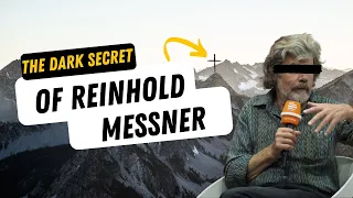 The Dark Secret Of Reinhold Messner (what you can learn)