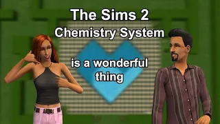 How Chemistry Works in The Sims 2 (+ mods to tweak it)
