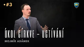 #03 Úkol církve - uctívání | Biblická konference 2023