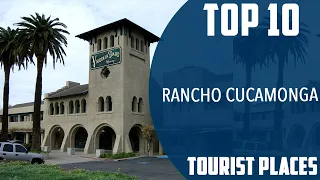 Top 10 Best Tourist Places to Visit in Rancho Cucamonga, California | USA - English