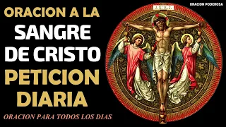 Oración a la Sangre de Cristo para todos los días, petición diaria