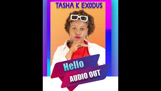 Tasha k Exodus_Hello (Official Audio)