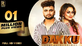 Dakku (Full Video)| Guntaj Dandiwal Ft Gurlej Akhtar| New Punjabi Song 2022| Latest Punjabi Songs