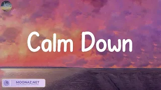 Calm Down, Rewrite The Stars - Rema, James Arthur ft. Anne-Marie,...(Lyrics)