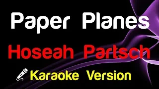 🎤 Hoseah Partsch - Paper Planes (Karaoke)