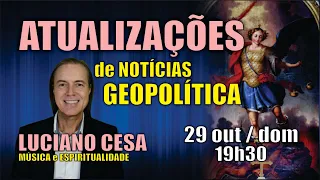 29 out, dom. ATUALIZAÇÕES de NOTÍCIAS LUCIANO CESA. Compartilhem!