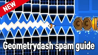 (Tutorial) HOW TO GOOD AT GD SPAM | Geometry Dash