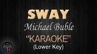 SWAY - Michael Buble (KARAOKE) Lower Key