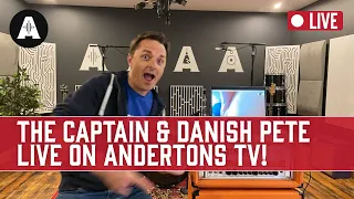 The Captain & Danish Pete Live On Andertons TV!