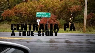 CENTRALIA, PA A TRUE STORY PART 2