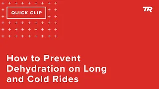 How to Prevent Dehydration on Long and Cold Rides (Ask a Cycling Coach 275)