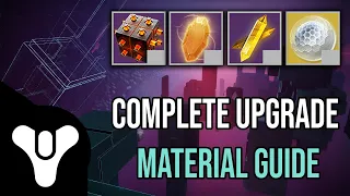 Destiny 2 - Complete Beginners Guide to Upgrade Materials