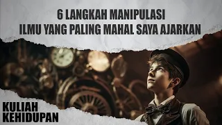 Episode 11 : 6 Langkah Manipulasi