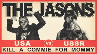 The Jasons - Kill A Commie For Mommy (official video)