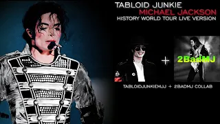 Michael Jackson - Tabloid Junkie HIStory World Tour Live Version (Fanmade)