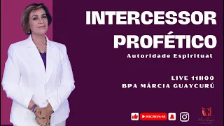 INTERCESSOR PROFÉTICO, A AUTORIDADE LIVE 11H00 03 MAI 24