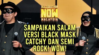 All Together Now Malaysia | Black Mask 92 Markah | Minggu 4