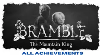 Bramble The Mountain King - ALL ACHIEVEMENTS - Trophy / Collectible Guide