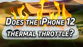 Does the iPhone 12 have a Thermal Throttling Problem?