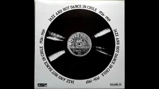 Jazz And Hot Dance In Chile 1926 - 1959