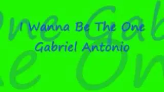 I Wanna Be The One- Gabriel Antonio (prod. by Jiroca & Jinx)