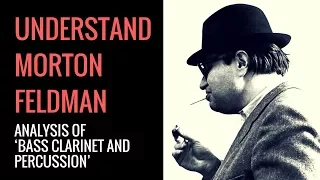 Morton Feldman's Bass Clarinet and Percussion: Analysis