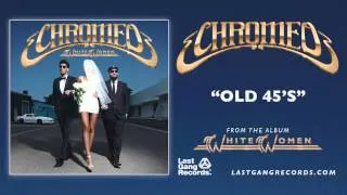 Chromeo - Old 45's