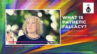 What Is Pathetic Fallacy? (With Jo Castro) - OtherWise Education