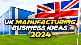 🇬🇧 5 | UK Manufacturing Business Ideas 2024 | Profitable Manufacturing Business in UK for 2024