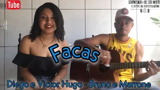 Facas - Diego e Victor Hugo - Bruno e Marrone | Samara e Rafael