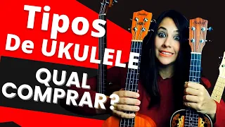 Tipos de Ukulele - Qual ukulele comprar? Qual não comprar?