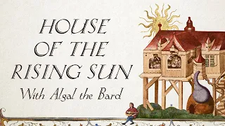 House of the Rising Sun - Hildegard von Blingin’ & Algal the Bard (Bardcore | Medieval Style)