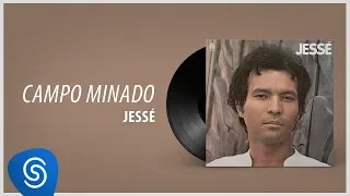 Jessé  - Campo Minado (Álbum Completo: 1980)