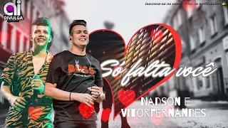 Nadson o ferinha e Vitor fernandes - Só falta eu