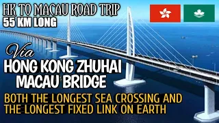 HONG KONG ZHUHAI MACAU BRIDGE | LONGEST SEA CROSSING & LONGEST FIXED LINK ON EARTH | ROAD TRIP