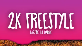 Lazy3x, Lil Darkie - 2K FREESTYLE