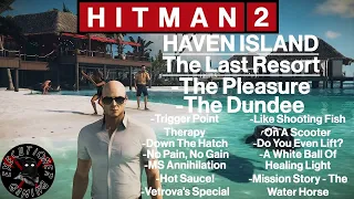 Hitman 2: Haven Island - The Last Resort - The Pleasure, The Dundee, Trigger Point Therapy