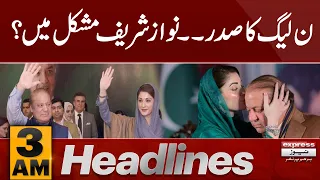 Nawaz Sharif In Trouble | News Headlines 3 AM | Pakistan News | Latest News