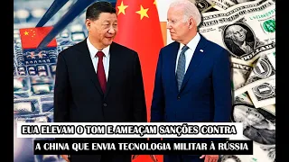 EUA Elevam O Tom E Ameaçam Sanções Contra A China Que Envia Tecnologia Militar À Rússia