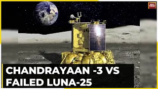 Chandrayaan -3 Vs Failed Luna-25 | Luna 25 Space Craft Crashes Into Moon