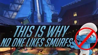 This is Why No One Likes Smurfs (WHY I HATE SMURFS ON OVERWATCH)