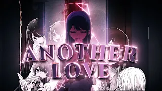 Oshi No Ko「AMV - Edit」Another Love