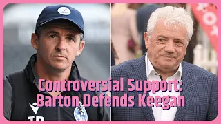 Joey Barton backs former boss Kevin Keegan with abhorrent view on female pundits