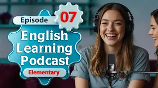 Learn English fast and easily with podcast | Essential English phrases | episode 7