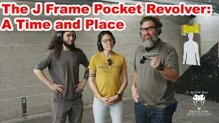 The J Frame Pocket Revolver: A Time And Place?