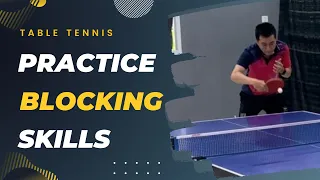 Practice Blocking Skill in Table Tennis