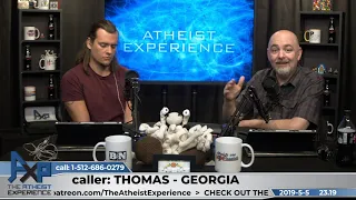 Evidence of god | Thomas - Georgia | Atheist Experience 23.19