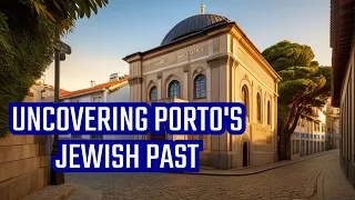 Discovering the truth about Porto's Jewish heritage