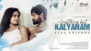 🔴Live: Anything But Kalyanam | Full web series | Tamil Web Series | Kamur, Ashwathy, Riya & Jayavel