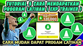 5 TUTORIAL CARA MENDAPATKAN PROGRAM LATIHAN ( EXP TRAINER ) DENGAN MUDAH DI EFOOTBALL 2023 MOBILE